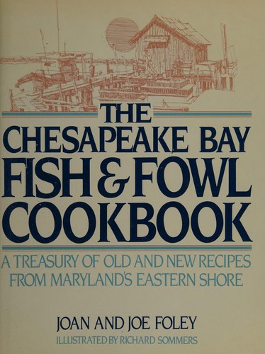 The Chesapeake Bay fish & fowl cookbook