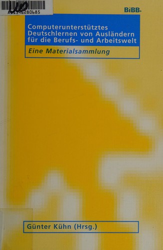 Computerunterstütztes Deutschlernen von Ausländern für die Berufs- und Arbeitswelt