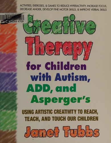 Creative therapy for children with autism, ADD, and Asperger's