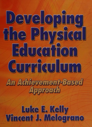 Developing the physical education curriculum: an achievement-based approach