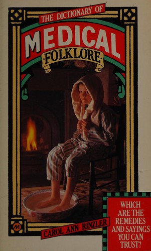 The dictionary of medical folklore.