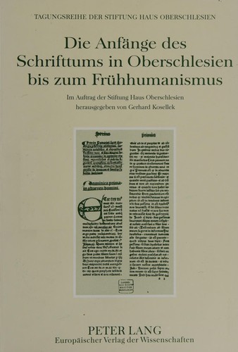 Die Anfänge des Schrifttums in Oberschlesien bis zum Frühhumanismus