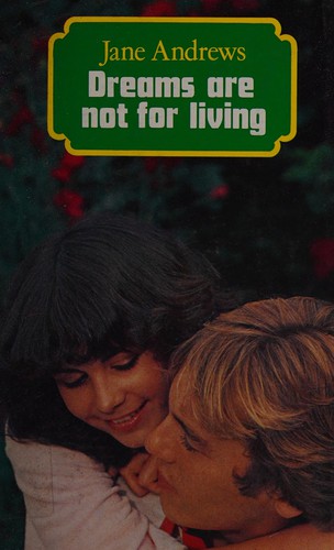 Dreams are not for living