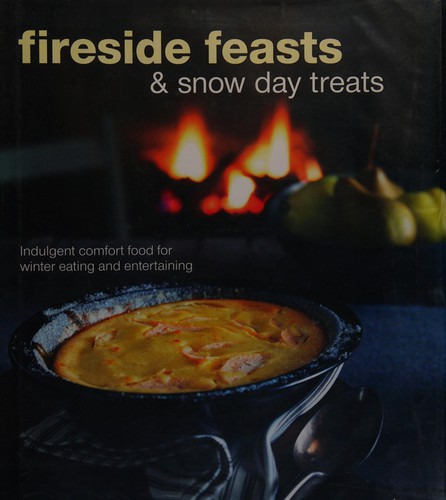 Fireside feasts and snow day treats