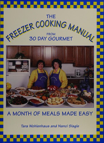 The Freezer Cooking Manual from 30 Day Gourmet