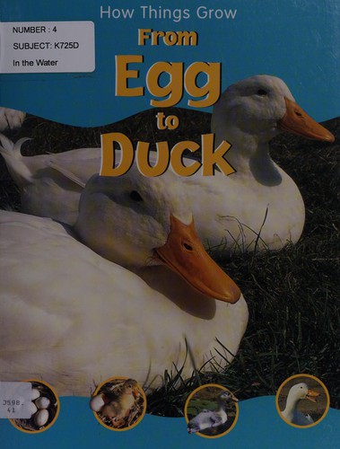 How Things Grow from Egg to Duck (How Things Grow)