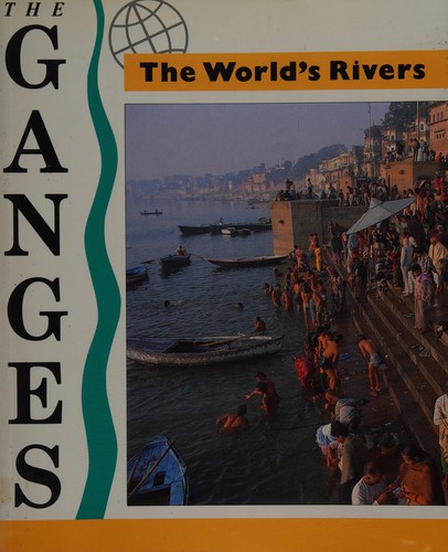 The Ganges (World's Rivers)