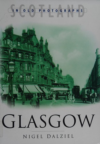 Glasgow in Old Photographs (Scotland in Old Photographs)