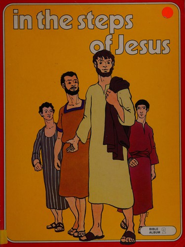 In the Steps of Jesus (Hodder and Stoughton Bible Albums)