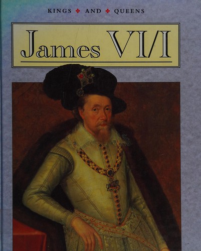 James VI/I (Kings & Queens)