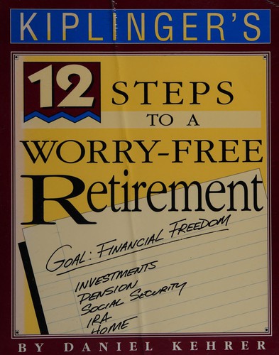 Kiplinger's 12 steps to a worry-free retirement