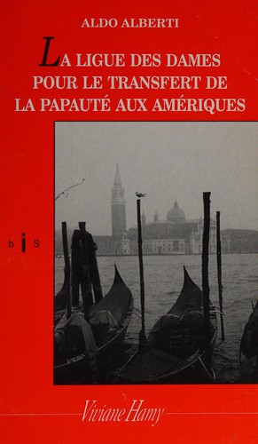 La ligue des dames pour le transfert de la papauté aux amériques
