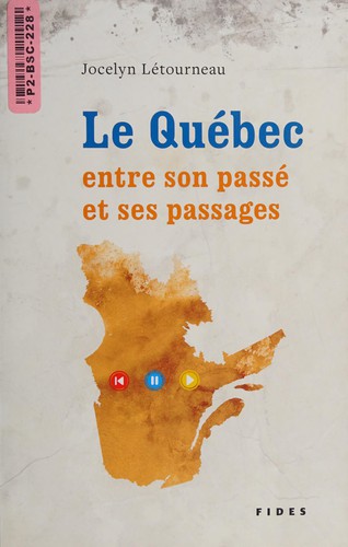 Le Québec entre ses passés et ses passages