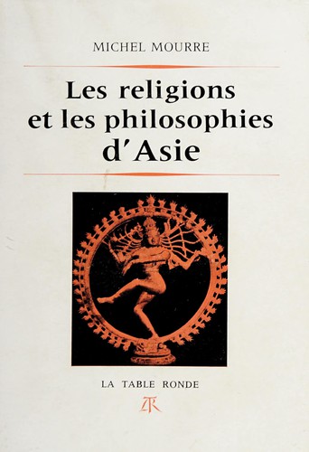 Les religions et les philosophies d'Asie. --