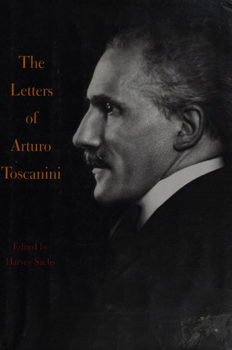 The letters of Arturo Toscanini
