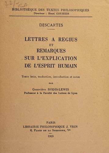 Lettres à Regius et remarques sur l'explication de l'esprit humain