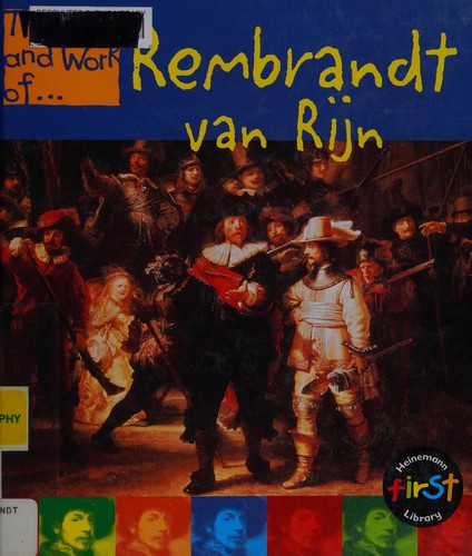 Rembrandt Van Ryn (The Life & Work Of...)