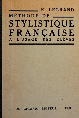 Méthode de stylistique française à l'usage des élèves