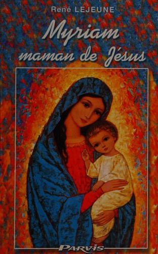Myriam, maman de Jésus