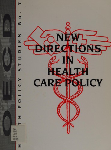 New directions in health care policy.