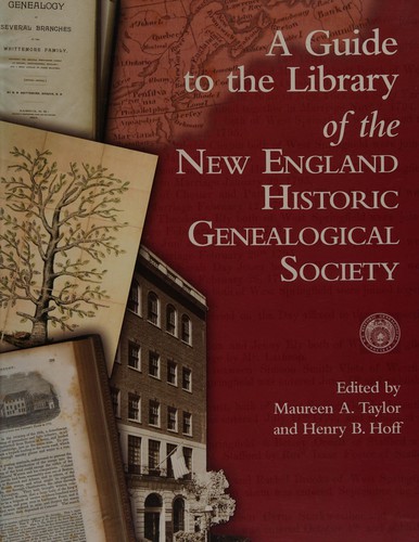 A guide to the library of the New England Historic Genealogical Society
