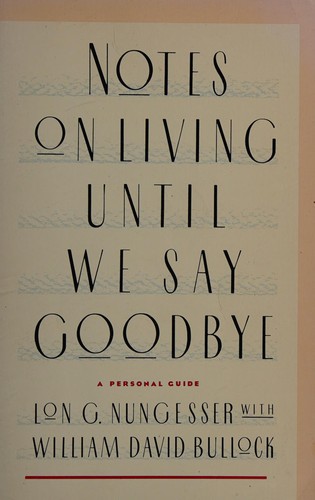 Notes on Living Until We Say Goodbye