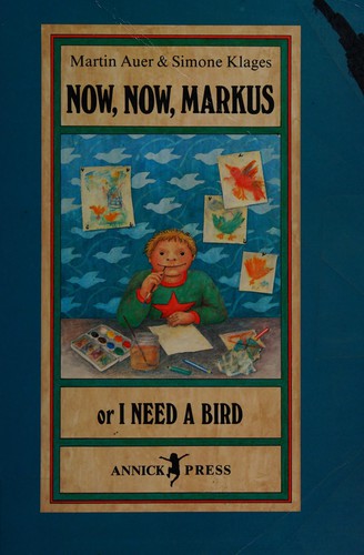 Now, now, Markus, or, I need a bird