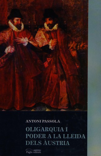 Oligarquia i poder a la Lleida dels Austria