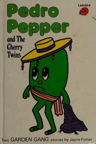 Pedro Pepper ; (and, The Cherry twins)