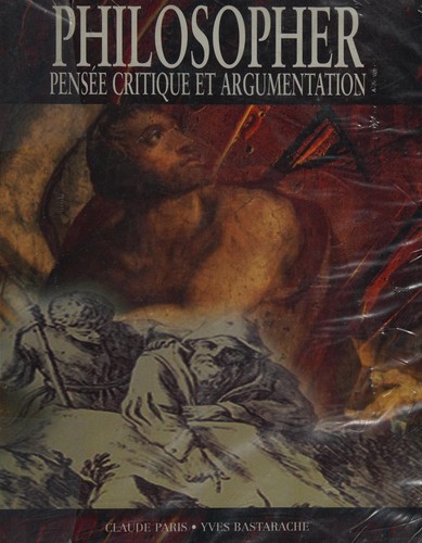 Philosopher : Pensee Critique et Argumentation