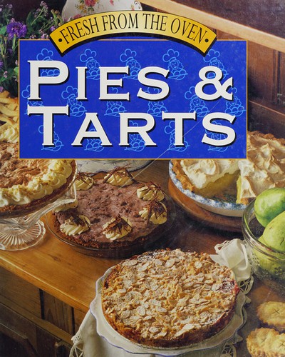 Pies and tarts.