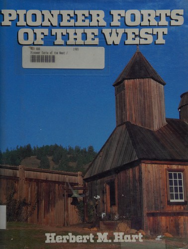 Pioneer forts of the West