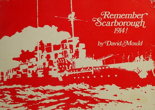 Remember Scarborough 1914!