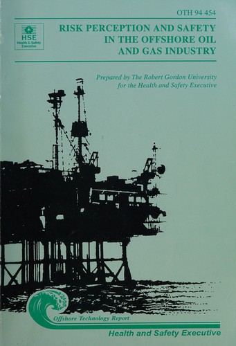 Risk Perception and Safety in the Offshore Oil and Gas Industry
