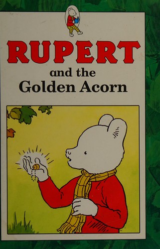 Rupert and the golden acorn.