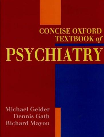 Concise Oxford textbook of psychiatry