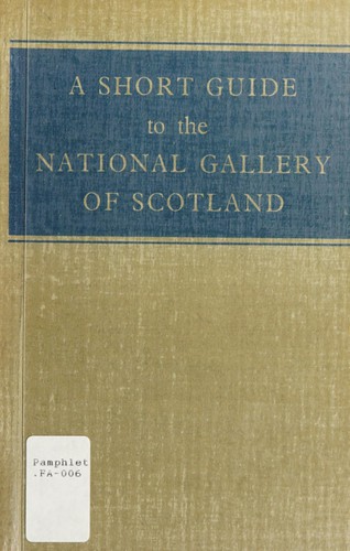 A Short guide to the National Gallery of Scotland