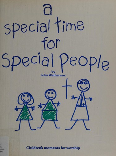 A Special Time for Special People