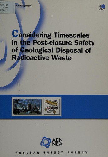 Considering timescales in the post-closure safety of geological disposal of radioactive waste.