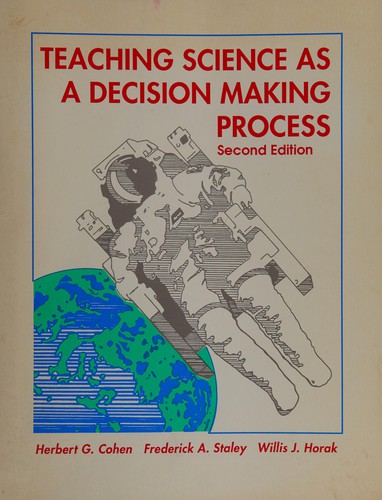 Teaching Science As a Decision Making Process