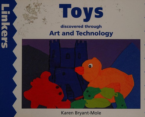 Toys Discovered Through Art and Technology (Linkers)