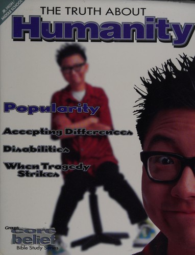 The Truth about Humanity