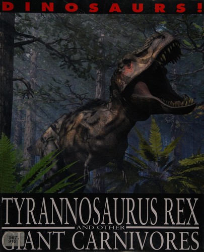 Tyrannosaurus Rex and Other Giant Carnivores
