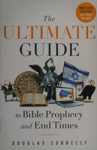 The ultimate guide to Bible prophecy and end times