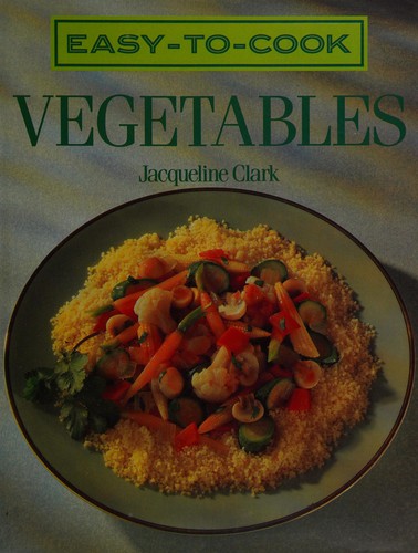 Easy to Cook Vegetables (Easy to Cook)