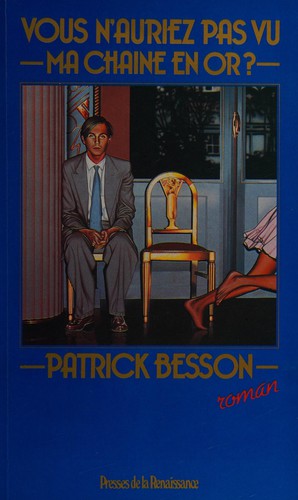 Vous n'auriez pas vu ma chaîne en or?