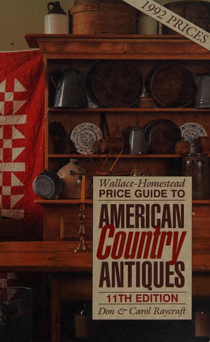 American Country Antiques Wallace H (Wallace-Homestead Price Guide to American Country Antiques)