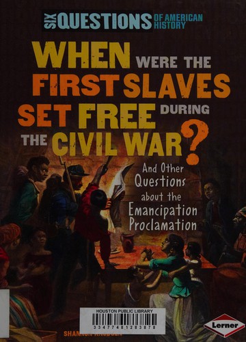 When were the first slaves set free during the Civil War?