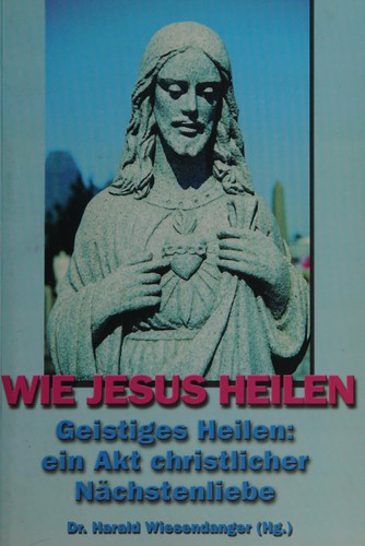 Wie Jesus heilen