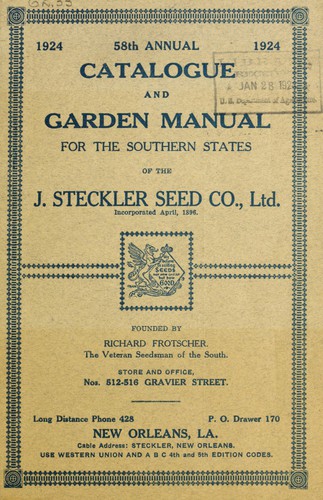 58th annual catalogue and garden manual for the southern states of the J. Steckler Seed Co., Ltd
